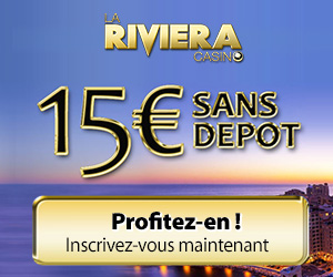 Profitez de 15€ cash offerts pour jouer sur La Riviera !